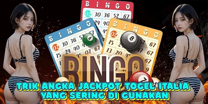 Trik Angka Jackpot Togel Italia Yang Sering di Gunakan