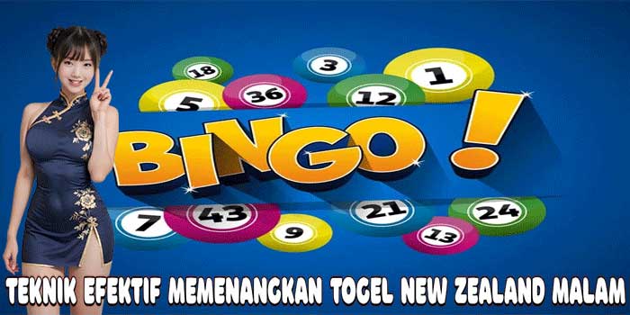 Teknik Efektif Memenangkan Togel New Zealand Malam